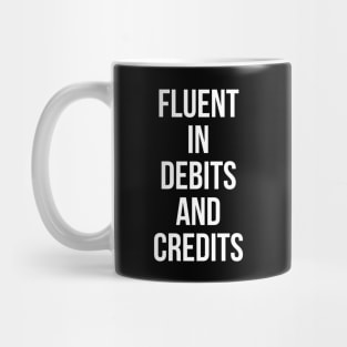 Fluent In Debits And Credits Mug